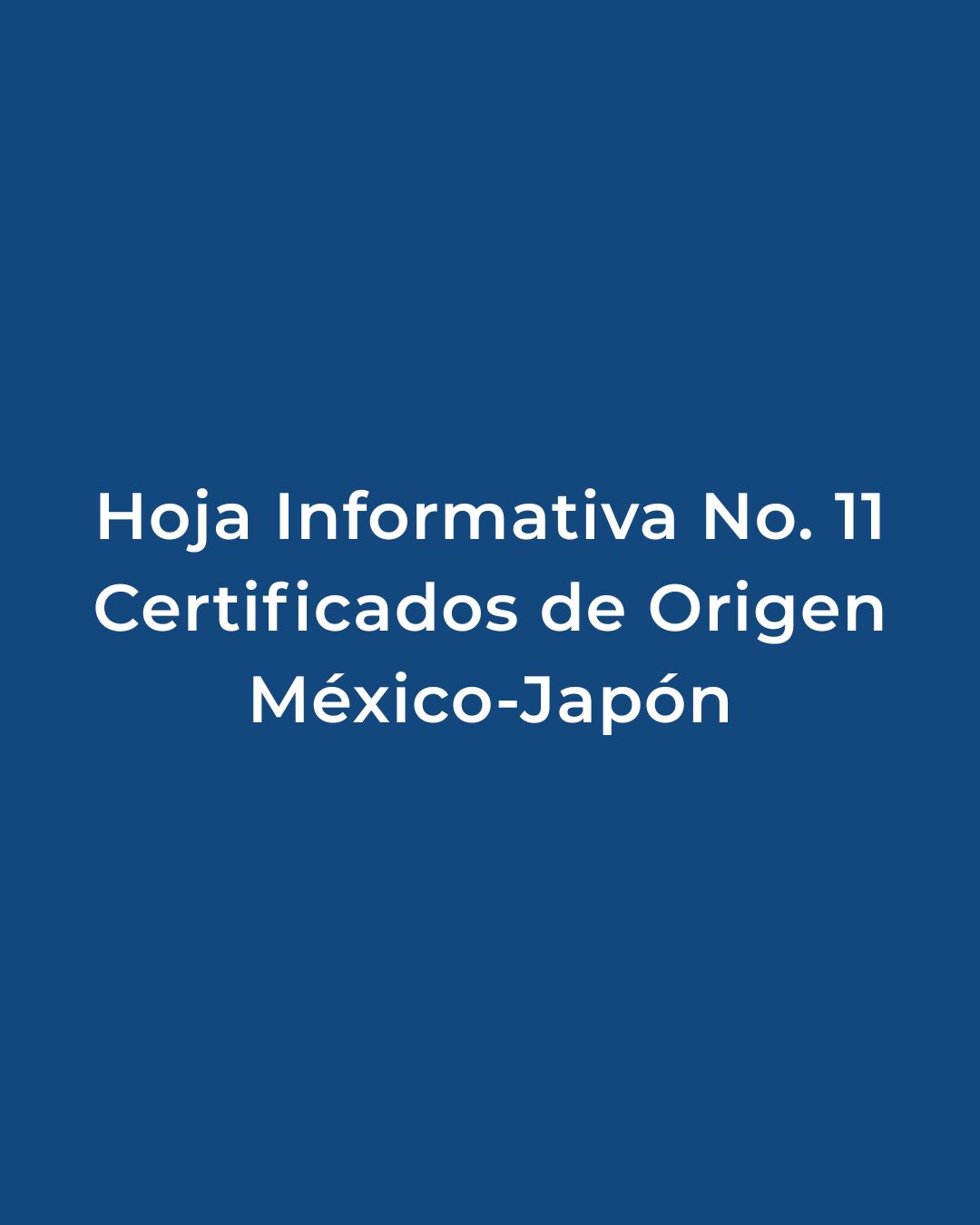 Implementación del Nuevo Certificado de Origen México–Japón en VUCEM