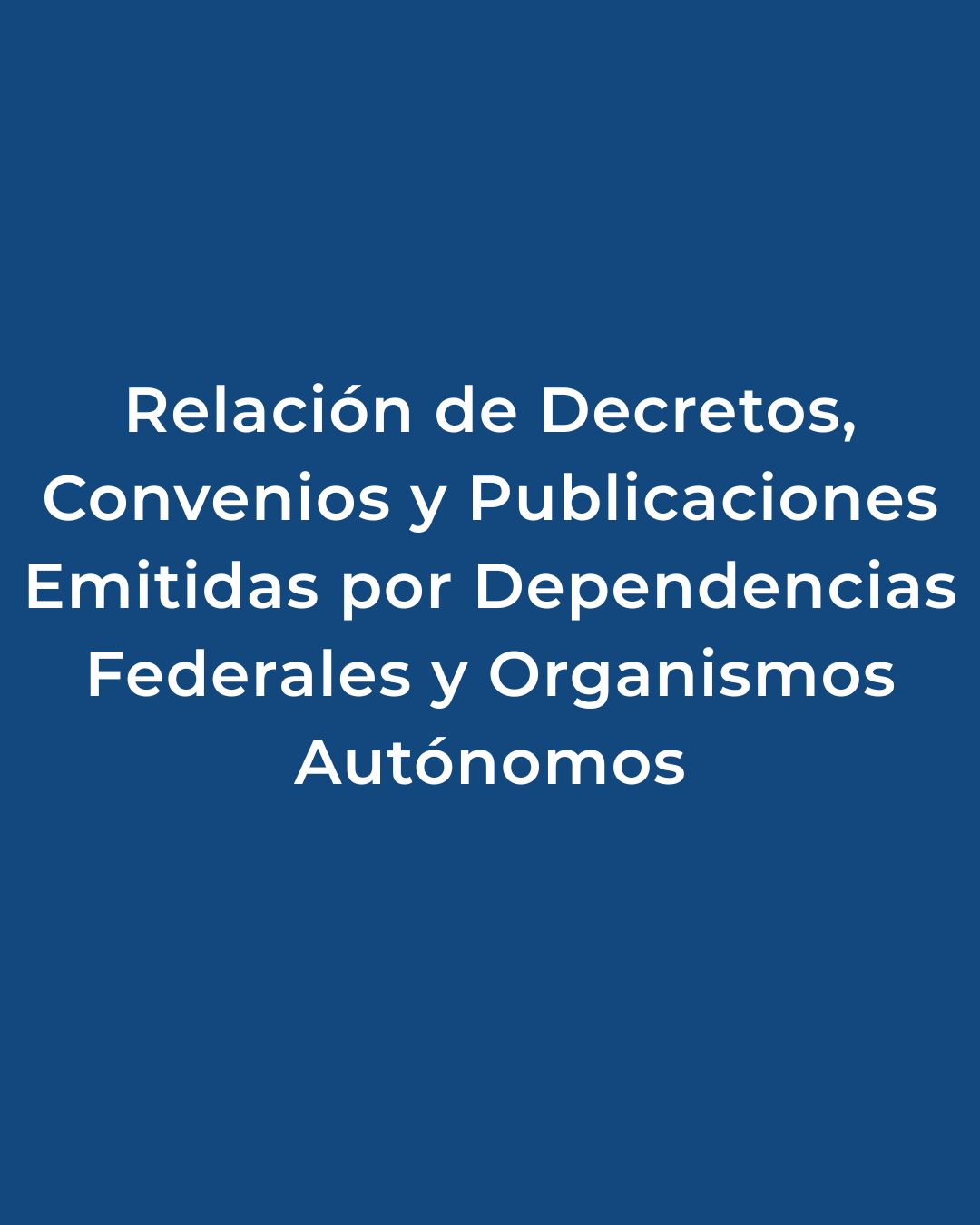 Síntesis de Publicaciones Oficiales: Decretos, Reglamentos, Convenios y Acuerdos Federales