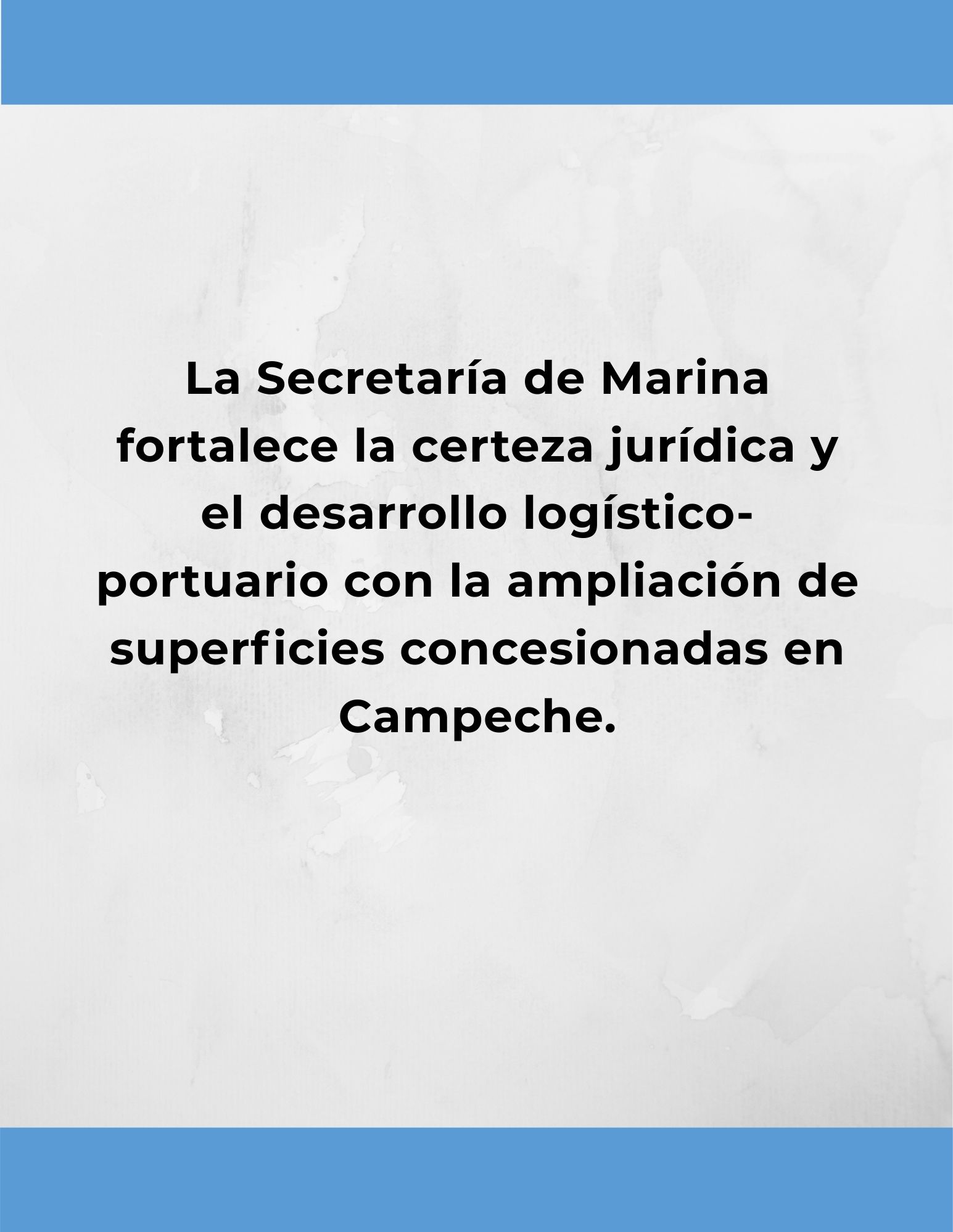 Secretaría de Marina otorga el Tercer Addendum a la Concesión de la API Campeche