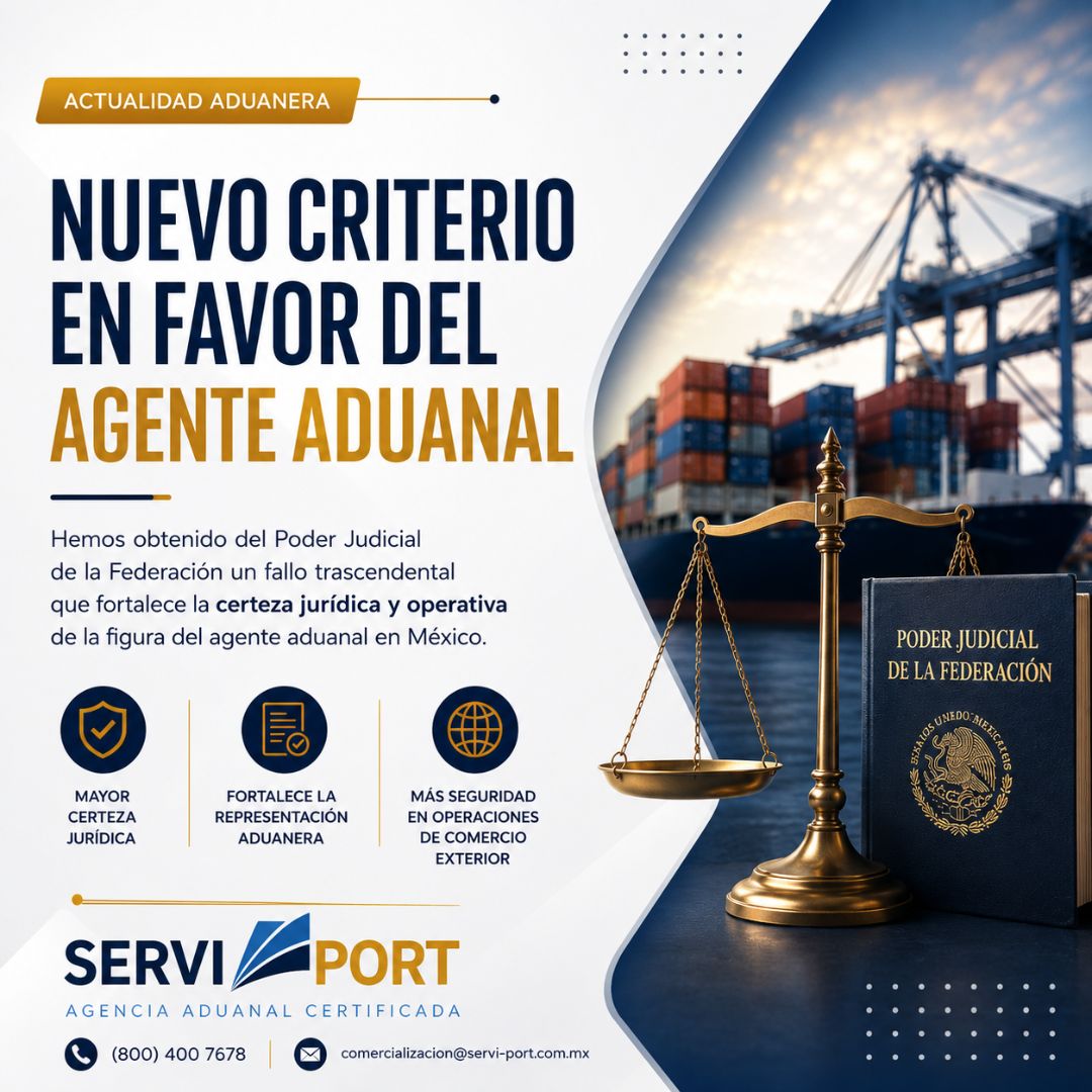 Nuevo criterio judicial fortalece certeza para agentes aduanales en México