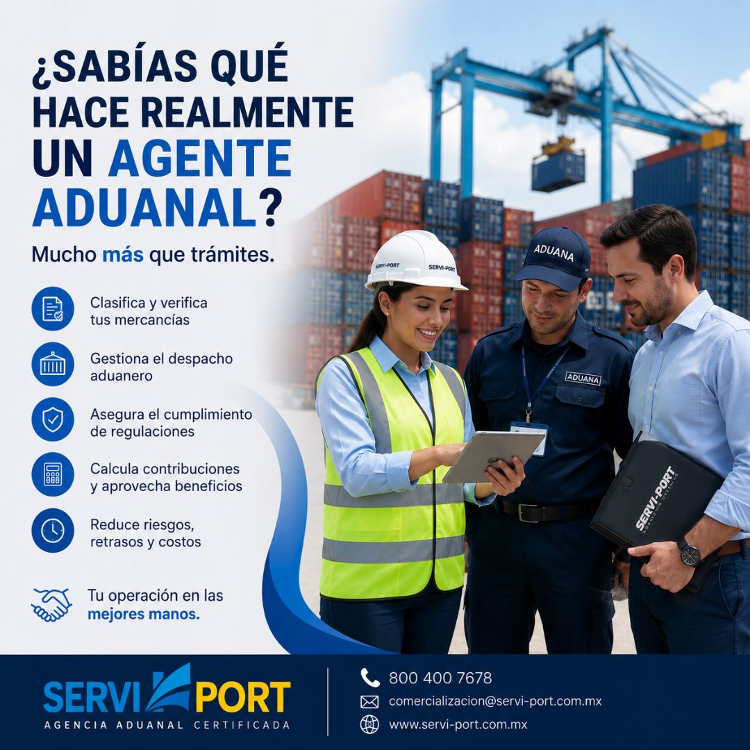 ¿Qué hace un agente aduanal? Funciones y beneficios | Servi-Port