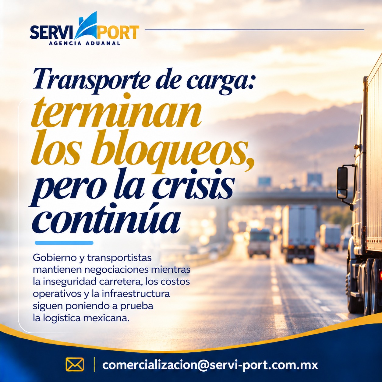 TRANSPORTE DE CARGA EN MÉXICO: TERMINAN LOS BLOQUEOS, PERO LA SEGURIDAD CARRETERA SIGUE SIN RESOLVERSE